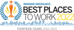 Business Insurance Best Places to Work 2022. Thirteen years 2010-2022.